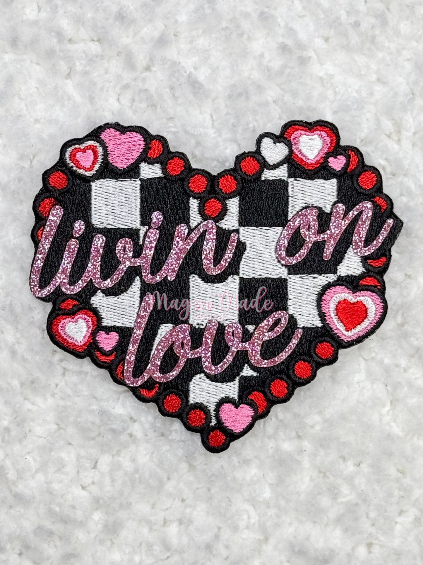 Livin On Love Glitter Embroidered Iron On Patch