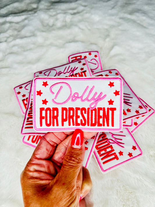 Dolly For President Embroidered Patch