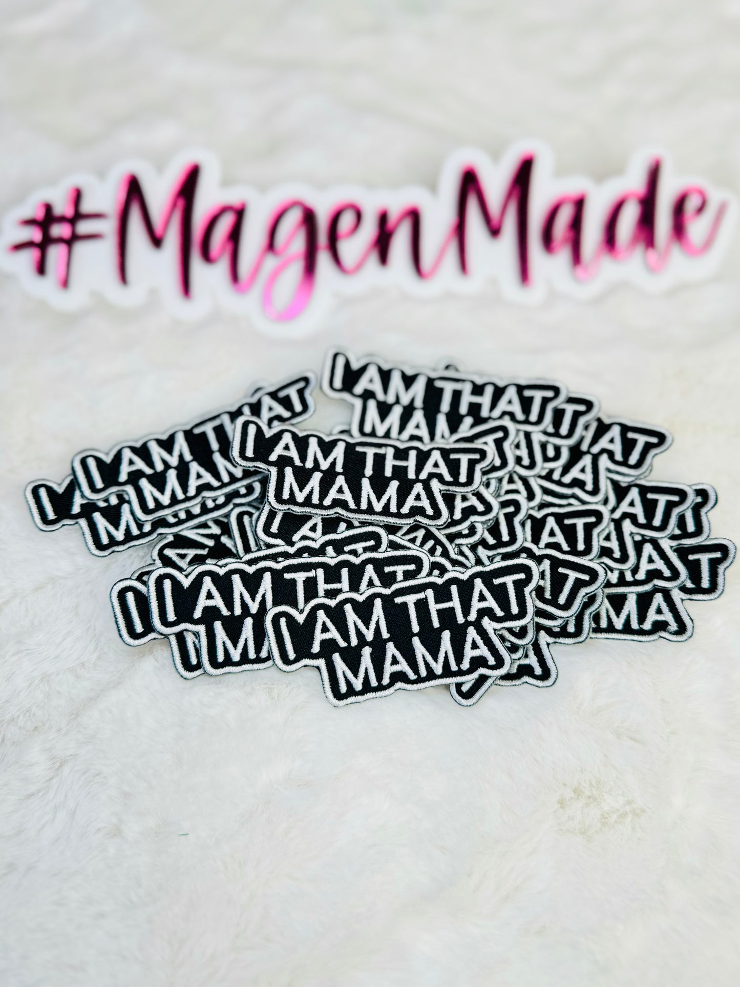 I Am That Mama Embroidered Patch