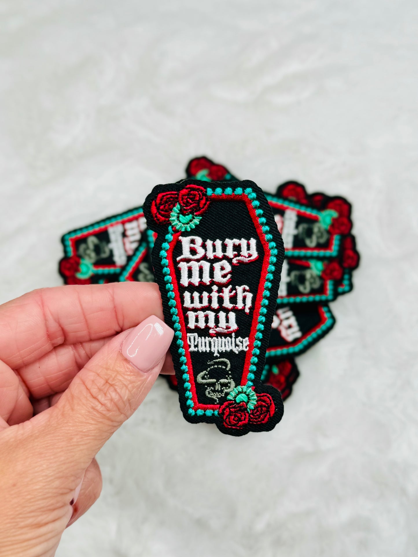 Bury Me With My Turquoise Embroidered Patch