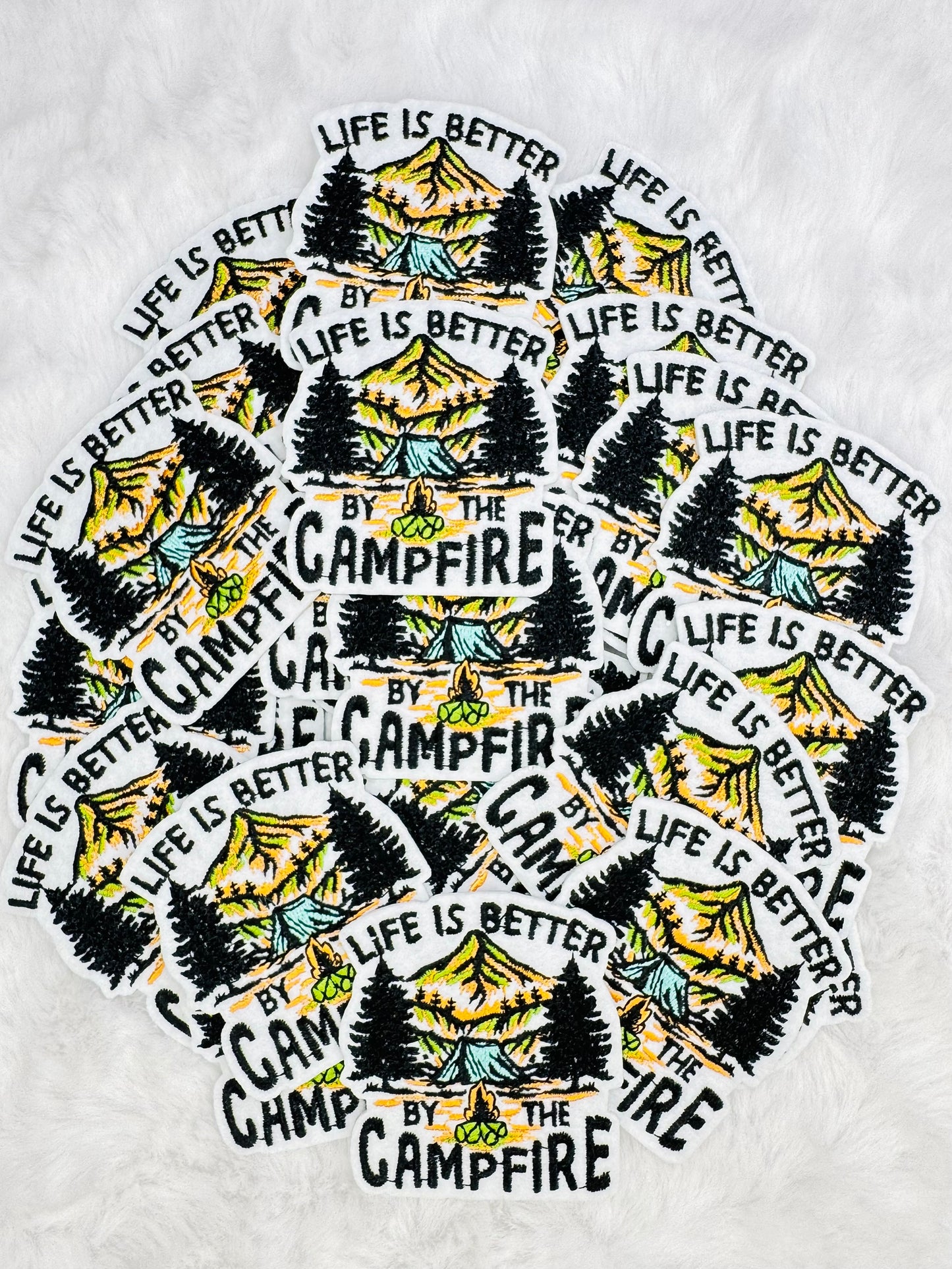 A stack of life is better by the campfire embroidered patch