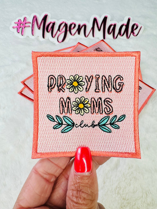 Praying Moms Club Embroidered Patch