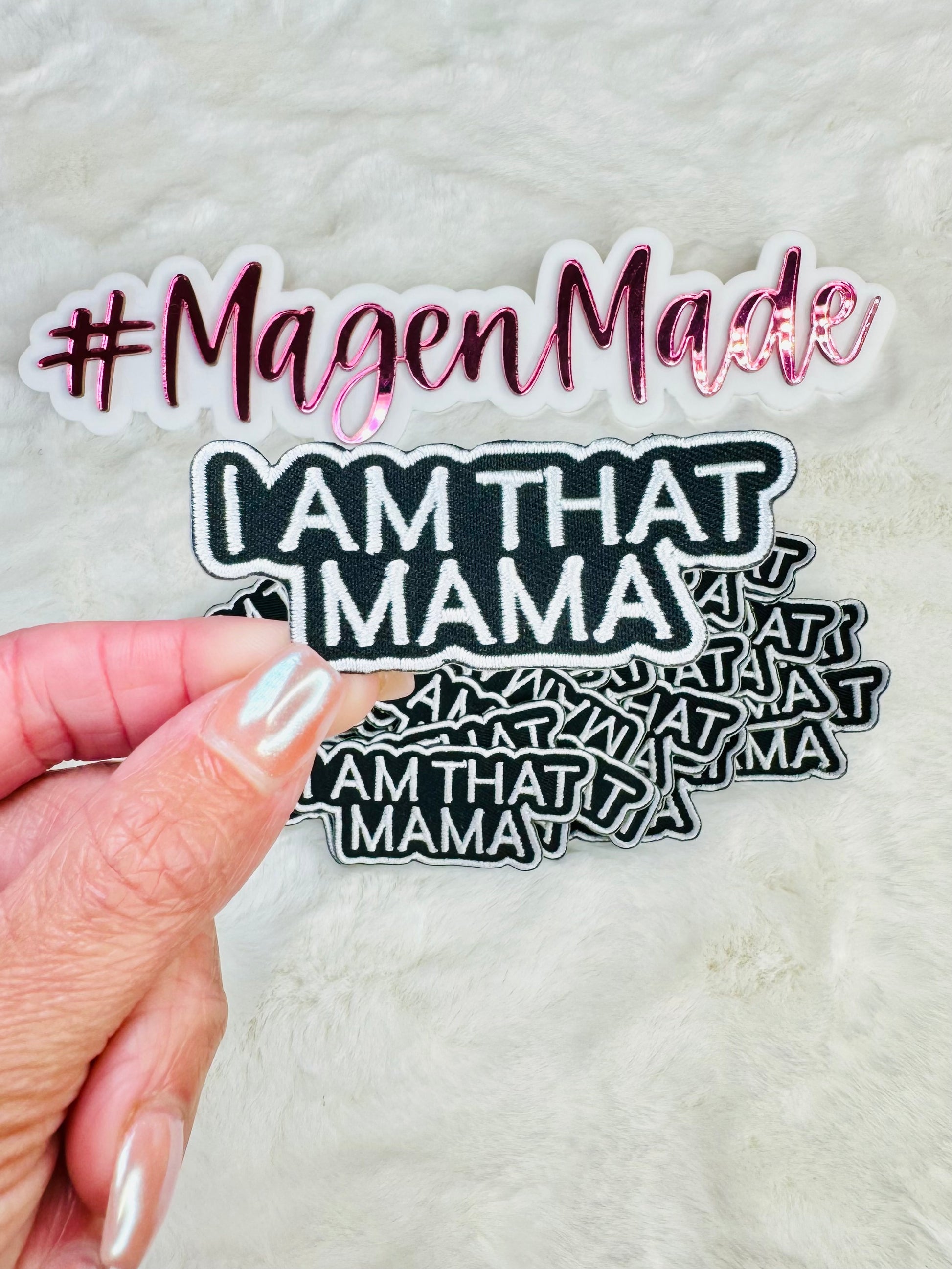 I Am That Mama Embroidered Patch