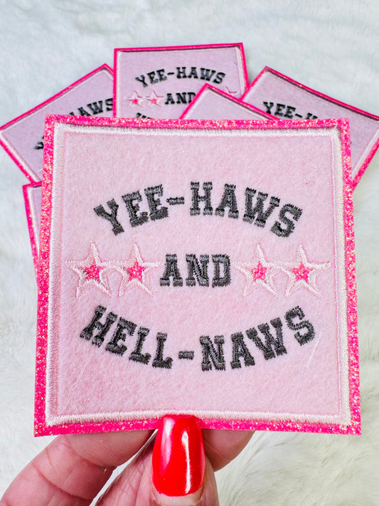 Yee Haws And Hell Naws Embroidered Patch