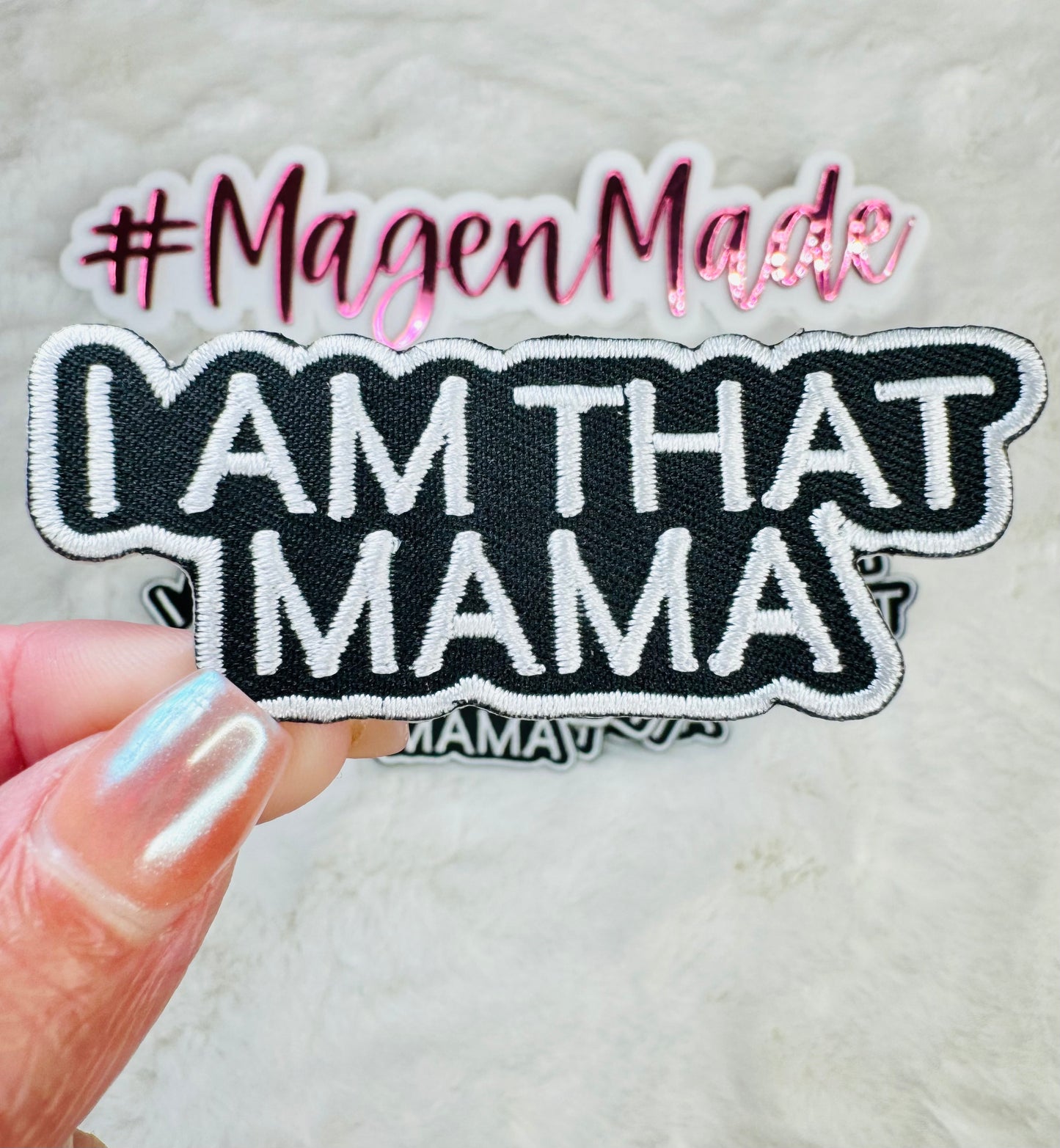 I Am That Mama Embroidered Patch