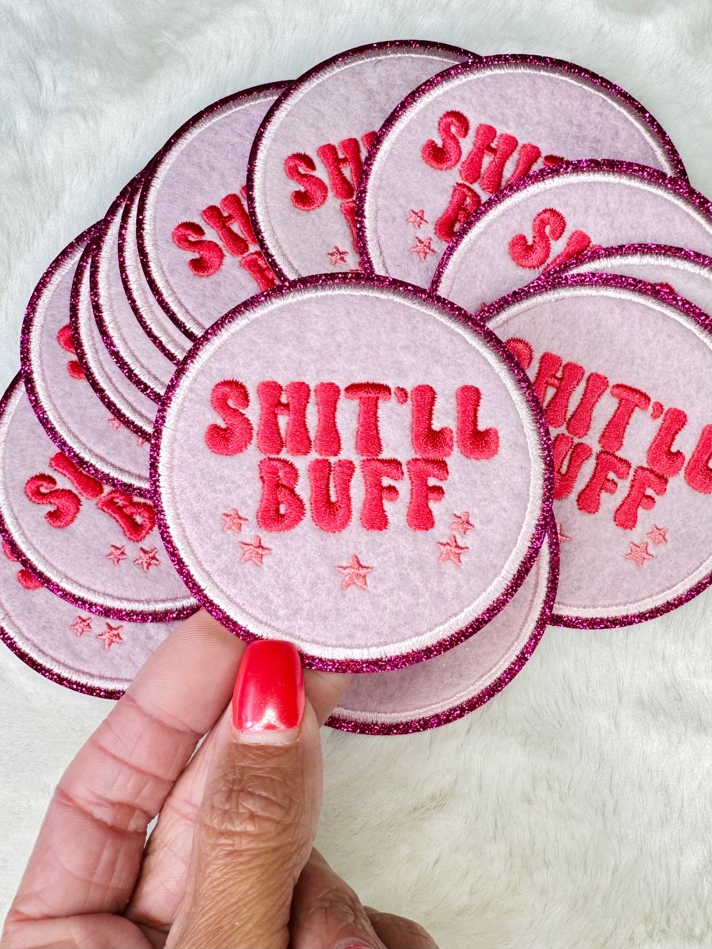 Shit’ll Buff Embroidered Patch