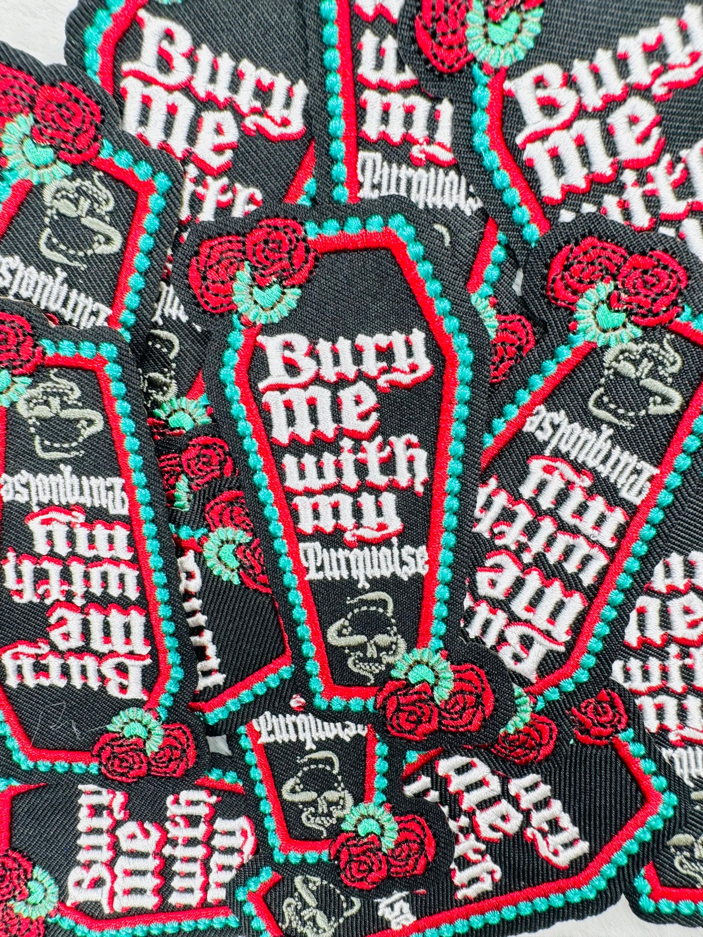 Bury Me With My Turquoise Embroidered Patch