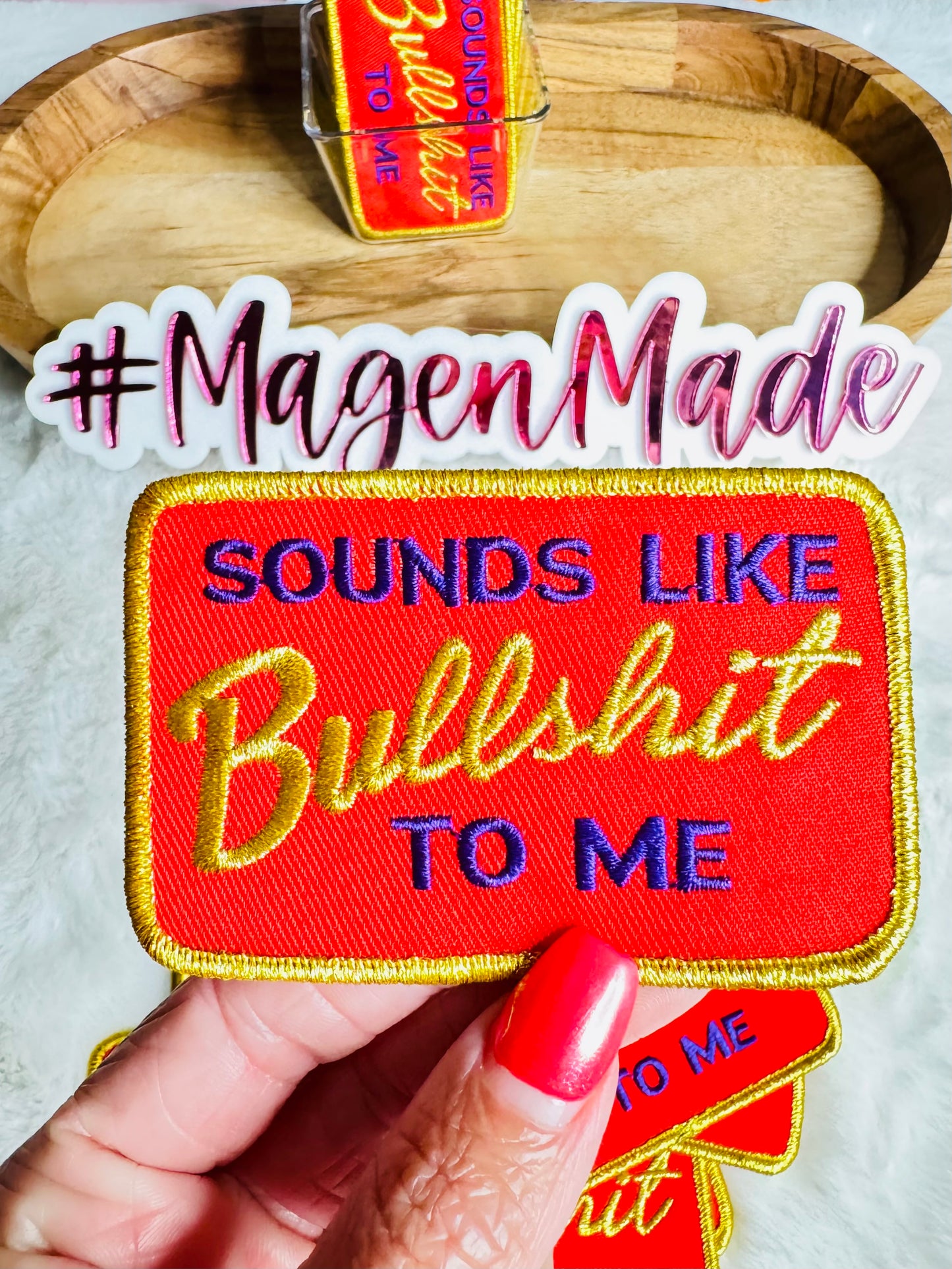 Sounds Like Bullshit To Me Embroidered Patch