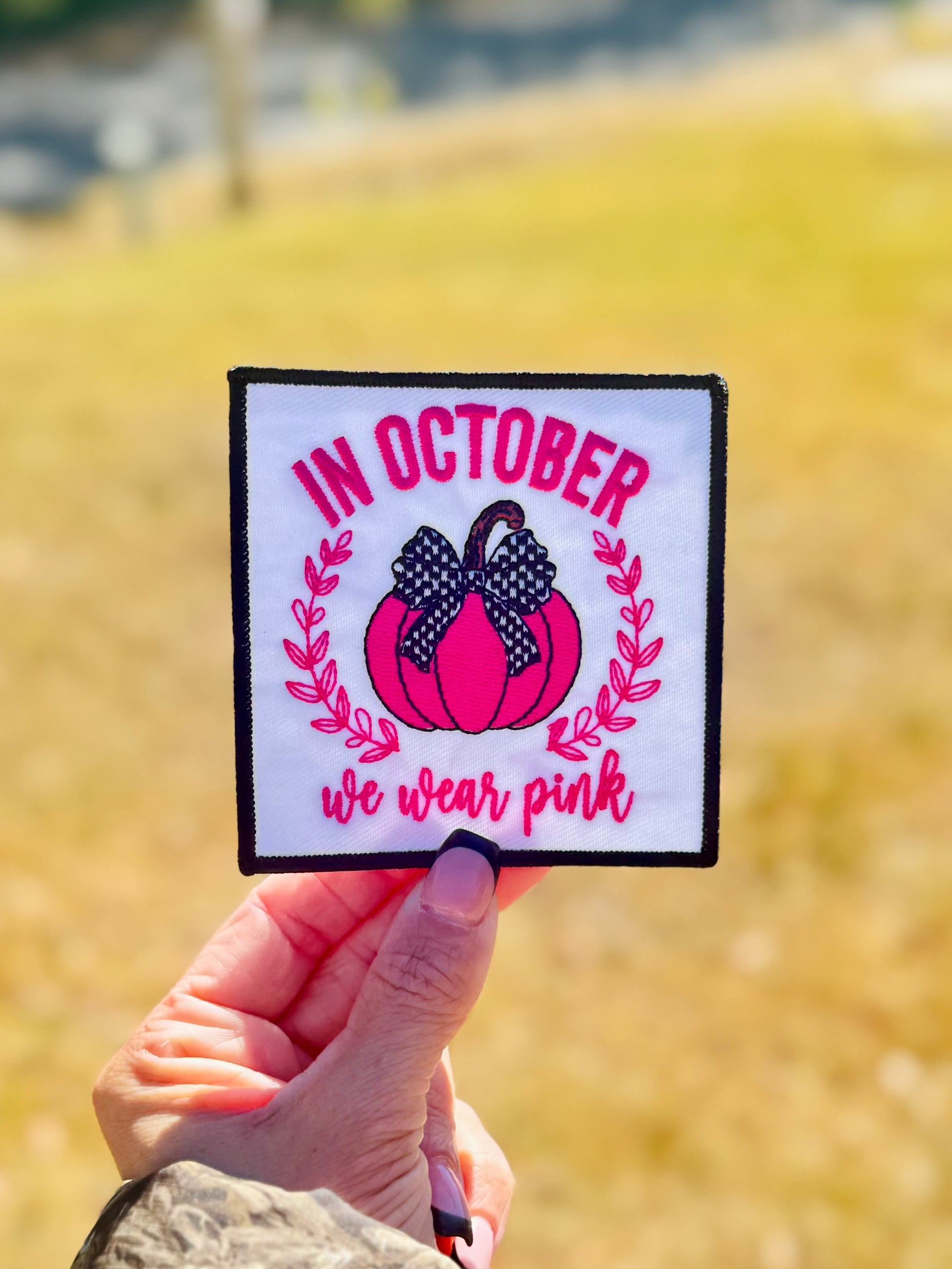 In October We Wear Pink Embroidered Patch