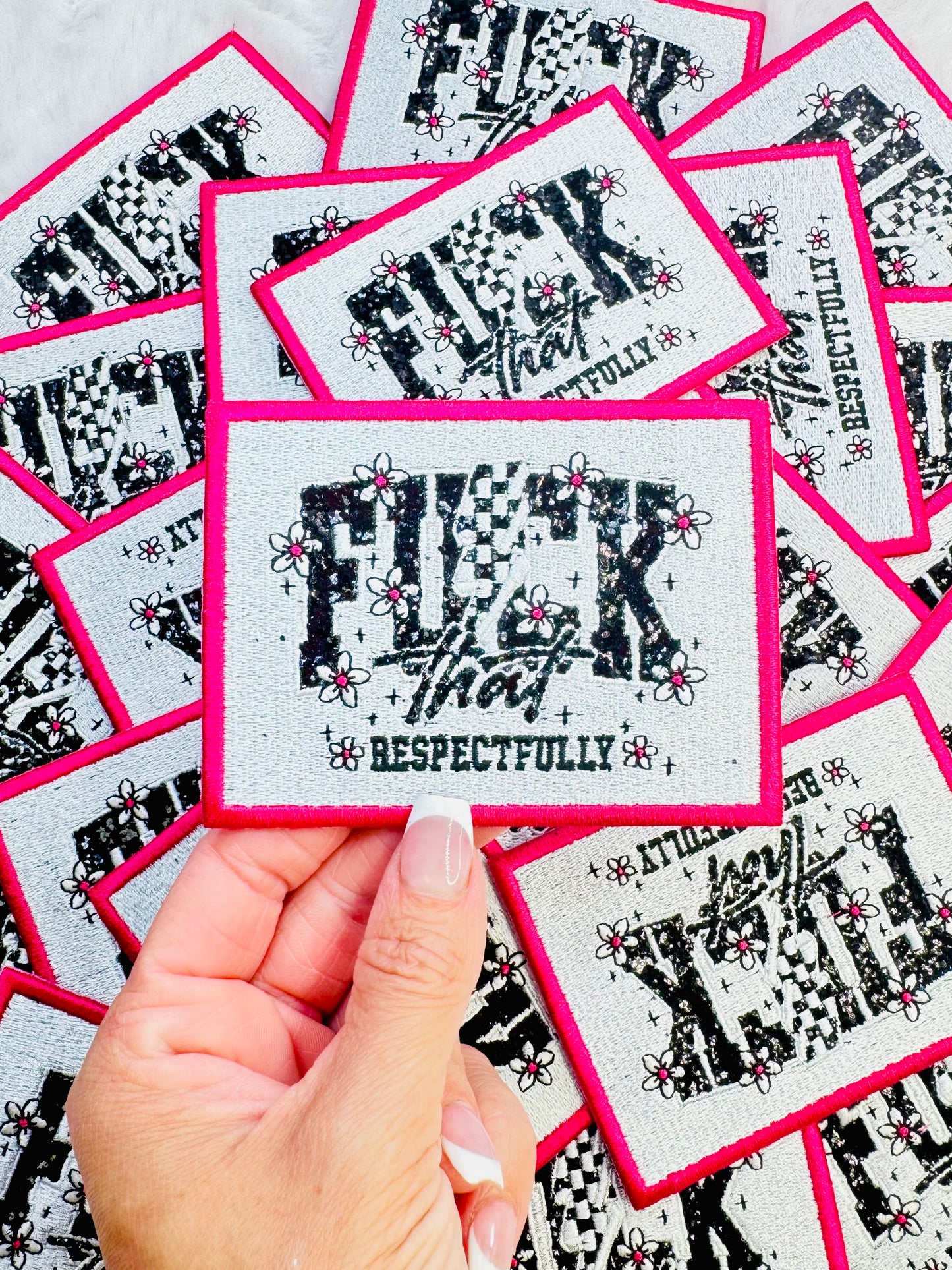 F*ck That, Respectfully Pink Embroidered Patch